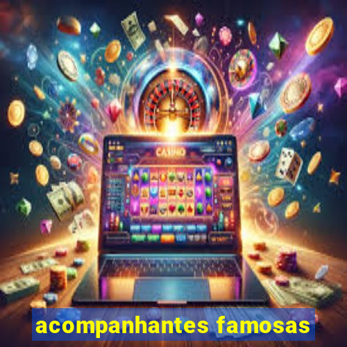 acompanhantes famosas